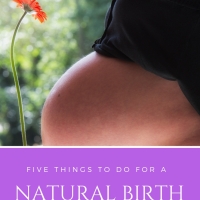Five​ Things To Do For A Natural Birth
